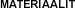 MATERIAALIT